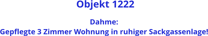 Objekt 1222  Dahme: Gepflegte 3 Zimmer Wohnung in ruhiger Sackgassenlage!